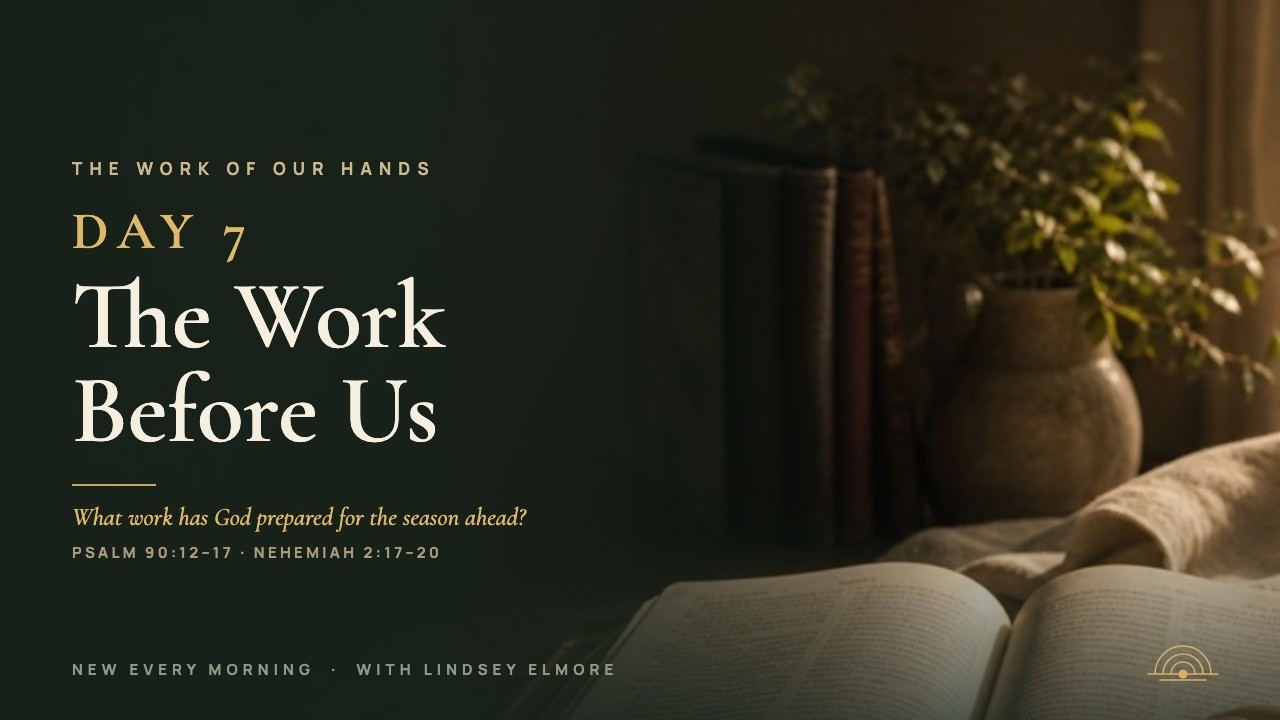 Faith Doesn't Pretend the Wall Is Intact | Day 7 · The Work of Our Hands