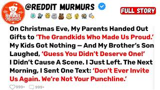 On Christmas Eve, My Parents Handed Out Gifts to ‘The Grandkids Who... - Best Reddit Stories