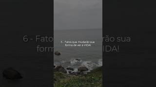 6 - Fatos Que Mudarão Sua Forma De Ver A Vida Ão Ção Ção Ção