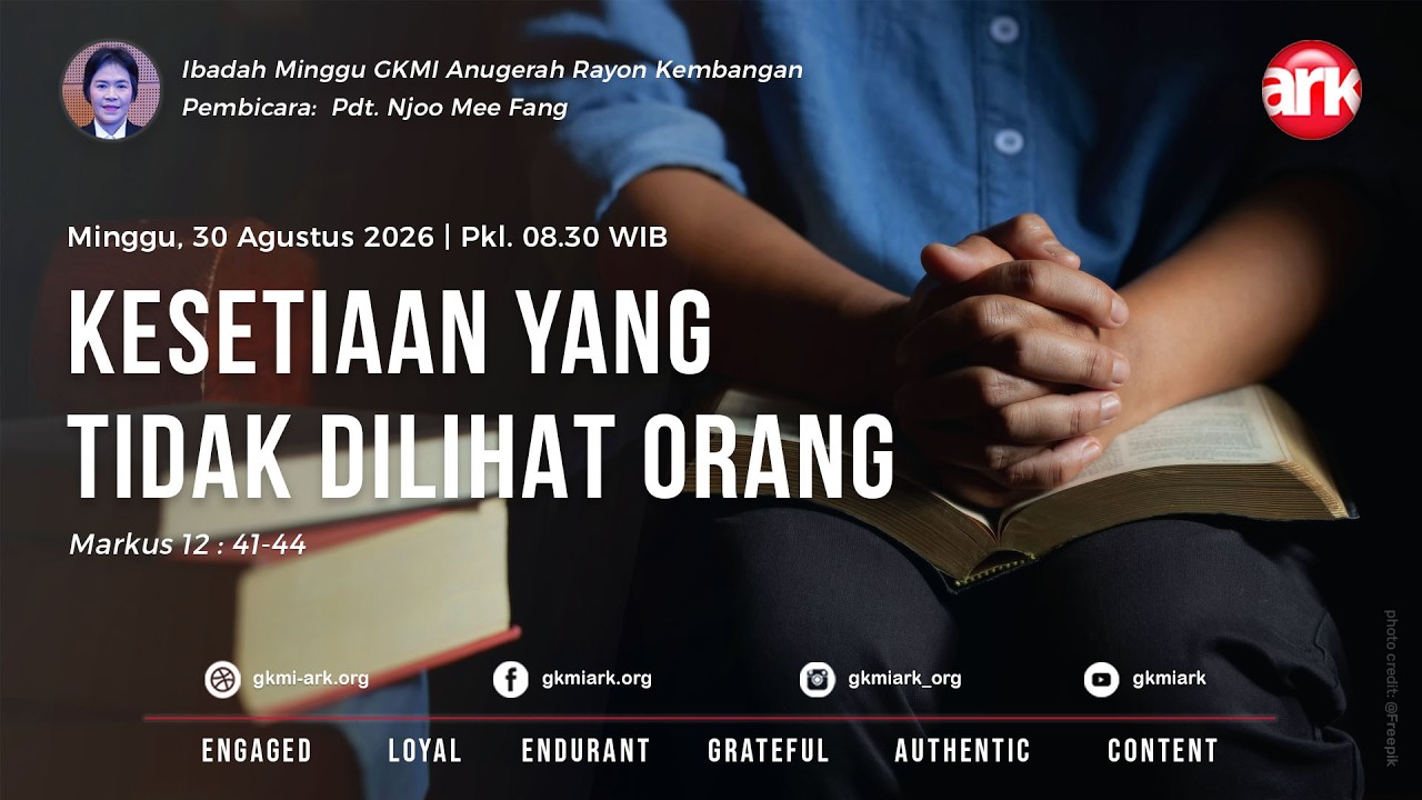Ibadah Minggu GKMI ARK 30 Agustus 2026 - KESETIAAN YANG TIDAK DILIHAT ORANG