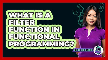 What Is A Filter Function In Functional Programming? - Next LVL Programming
