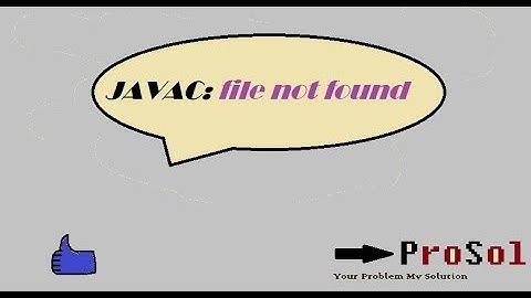 Javac: file not found