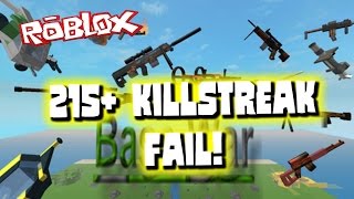 ROBLOX: Base Wars - 215+ Killstreak Fail!