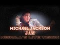 Michael jackson  jam  nebulas live vision