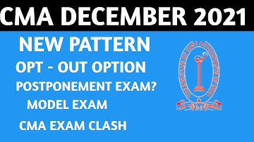 Breaking Announcement | CMA December 2021 Exams | Exam postponement, New pattern , opt out Option
