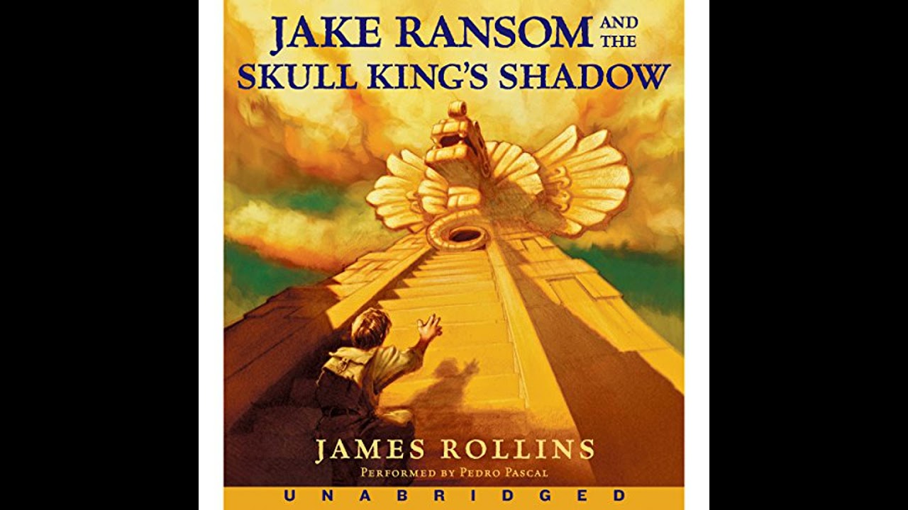 Jake Ransom and the Skull King's Shadow by James Rollins | Free Audiobook