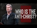 The Antichrist, Who Is He And Where Does He Come From?