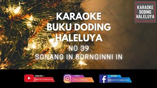 Karaoke Doding Haleluya No 39 SONANG IN BORNGINNI IN