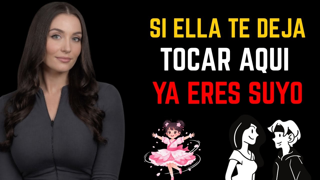¡Si te dejó tocarla aquí, ya ganaste! (¡IMPRESCINDIBLE!) | Psicología Femenina Secreta