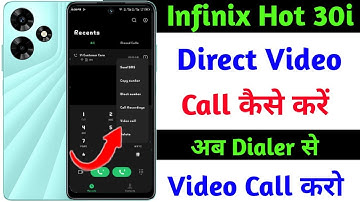 infinix hot 30i direct video call setting on kaise kare | infinix hot 30i dialer se video call kare