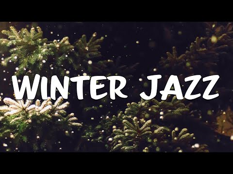 WINTER JAZZ: Good Mood Jazz & Bossa Nova Music - Background Jazz Playlist