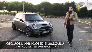 MİNİ COOPER S 170 HP R53 SUPERCHARGER 2006 TEST SÜRÜŞÜ 2.EL DE ALINIR MI ? ALINMAZ MI ?