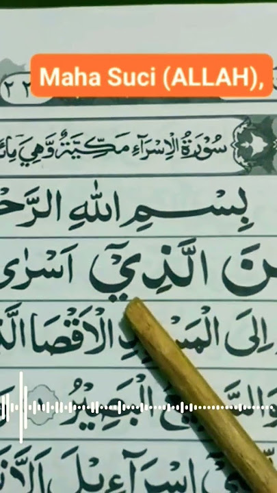 SUARA MERDU SURAH AL-ISRA BESERTA TERJEMAAHANNYA