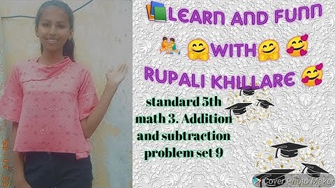 Standard 5th math 3. Addition and subtraction problem set 9 Maharashtra state board .