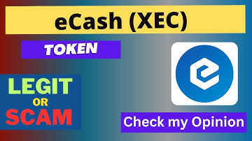 Is eCash (XEC) Token Legit or Scam ??