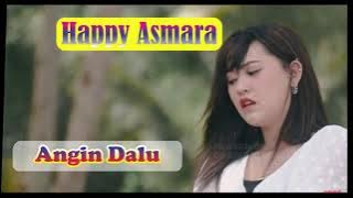 HAPPY ASMARA - ANGIN DALU | MUSIK INDONESIA TERBARU