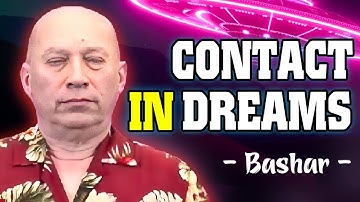 The FIRST Contact Will Happen in Your Dreams! Bashar