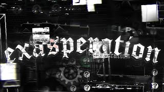 Exasperation Showcase [169173K quality 6²²²² FPS]