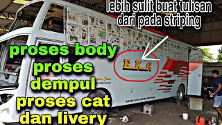 TERNYATA ❗LEBIH SUSAH BUAT TULISAN EKA MIRA DARI PADA STRIPING LIVERY ||PROSES BODY REPAIR BUS EKA 🔴