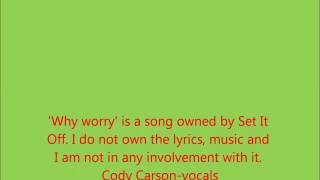 Why Worry lyrics Set It Off