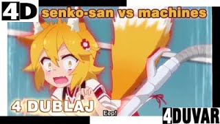 Senko-San Makinelere Karşı Destansı Savaş 4 Dublaj