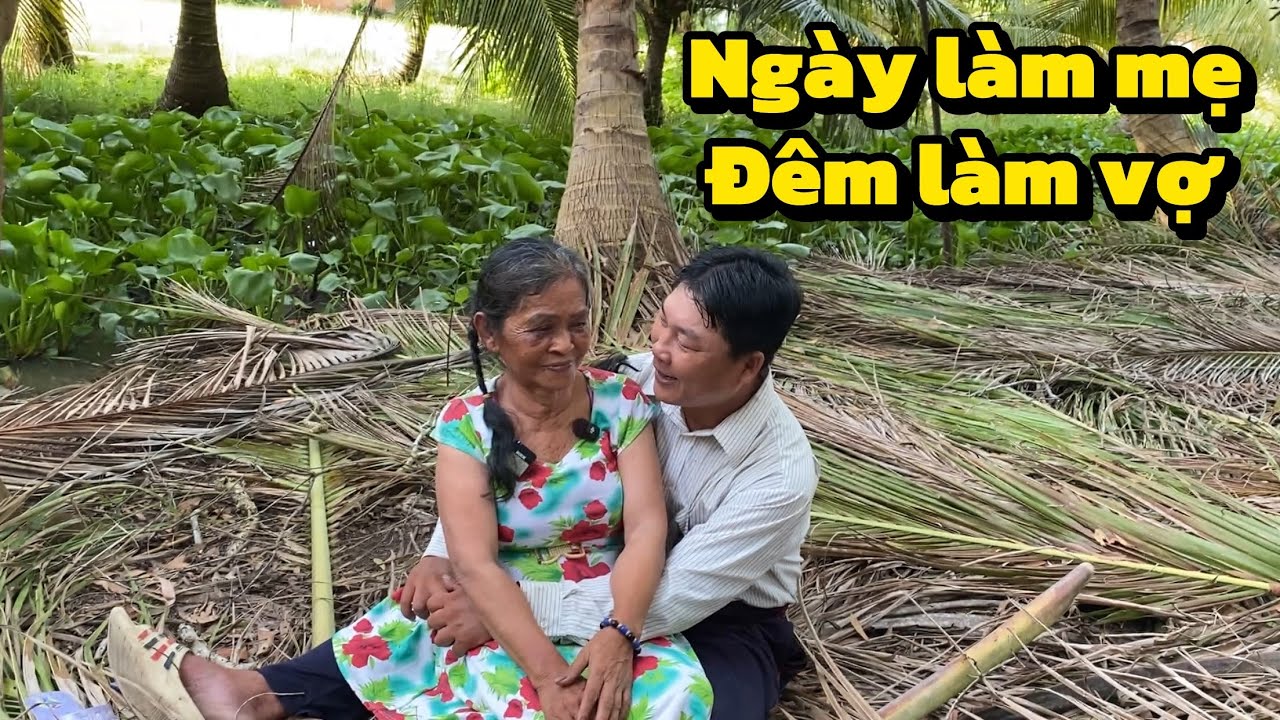 Vợ U68 Có Chồng U32 Ban ngày làm mẹ ban đêm làm vợ.