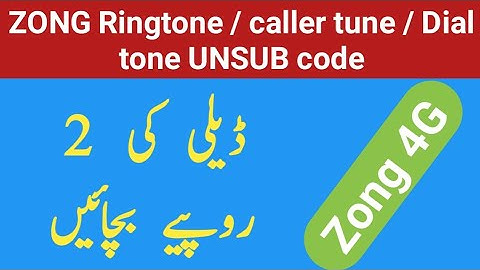 zong dial tune unsubscribe code || zong ringtone unsubscribe code || zong caller tune unsub | Zong