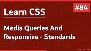 Learn CSS In Arabic 2021 - #84 - Media Queries And Responsive Designs Standards
