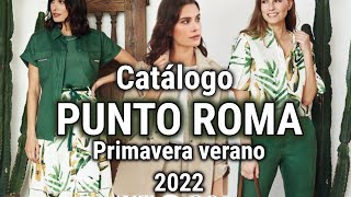 CATALOGO PUNTO PRIMAVERA VERANO 2022 nuevo CATALOGO VERANO 2022 PUNTO ROMA 2022 - YouTube