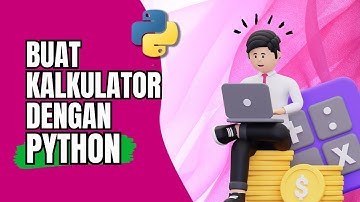 🏃MEMBUAT KALKULATOR DI PYTHON || CARA PALING MUDAH & LANGSUNG BISA👍