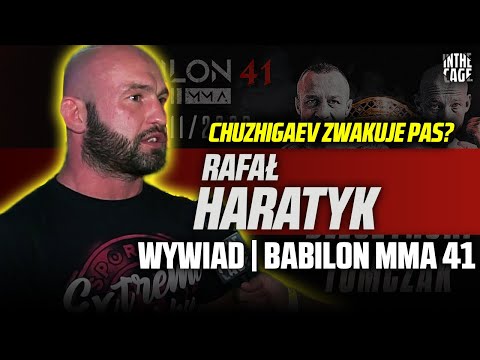 Rafał HARATYK o CHUZHIGAEVIE: "Czekam na potwierdzenie czy zostaje w KSW czy się przenosi"