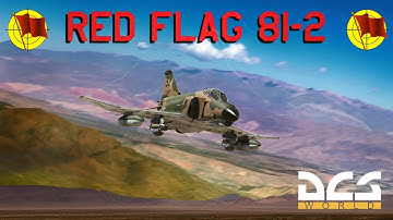 DCS F-4 Phantom RED FLAG 81-2 Campaign 4K || Area Familiarization Ep.1