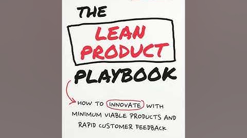 The Lean Product Playbook by Dan Olsen | Summary