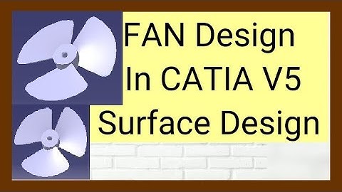 FAN Design In CATIA V5 Surface Design