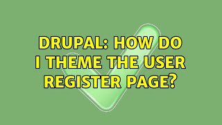 Drupal: How do I theme the user register page?