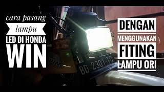 Cara PASANG LAMPU LED di HONDA WIN | Ubah Arus AC ke DC | 100RHASIL