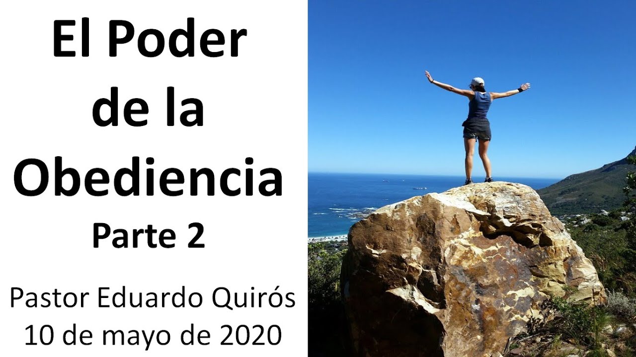 El poder de la obediencia Parte 2 - Eduardo Quirós - YouTube