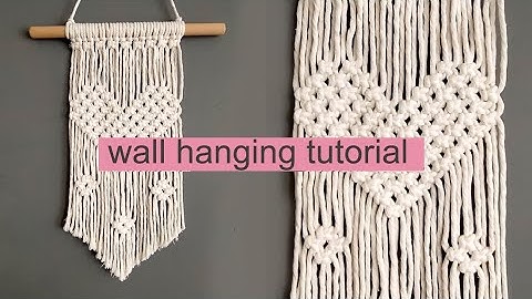 Macrame heart wall hanging tutorial: make your own wall hanging, easy pattern for beginners, DIY