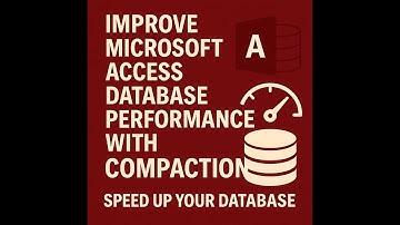 Improve Microsoft Access Database Performance with Compaction | Speed Up Your Database