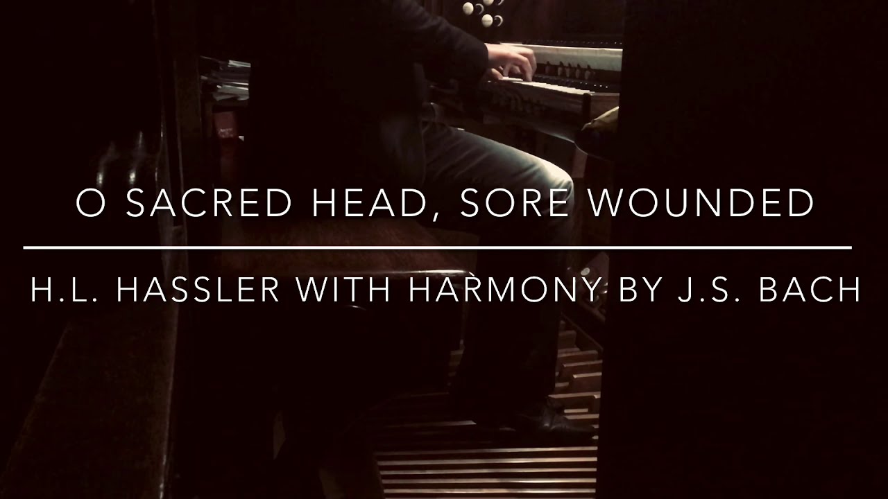 Mira Hymn - O Sacred Head, Sore Wounded - Passion Chorale - with words - Daniel Roberts | Organist en YouTube Mira Hymn - O Sacred Head, Sore Wounded - Passion Chorale - with words - Daniel Roberts | Organist en YouTube