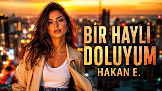 Bi̇r Hayli̇ Doluyum Hakan E. 2026