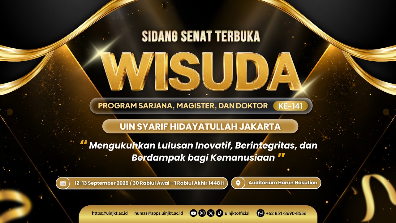 D 2 B 2 - WISUDA PROGRAM SARJANA, MAGISTER, DAN DOKTOR KE-141 | UIN SYARIF HIDAYATULLAH JAKARTA
