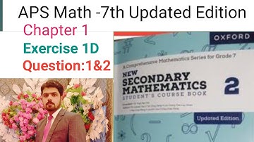 Exercise 1D Question No: 1&2 || APS Math 7th || New Secondary Mathematics Book 2 Updated Edition