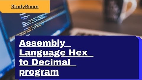 Hex to Decimal In Assembly Language || Assembly Language Code