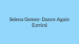 Selena Gomez- Dance Again (Lyrics)