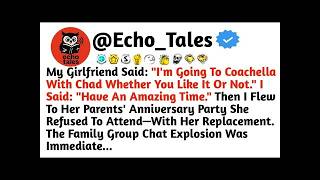"I'm Going To Coachella With Chad," She Said. I Wished Her Luck