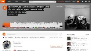 VIETMIX VOL.16 - MƯA ĐÃ TẠNH TÁI SINH X NƠI ĐÂU TÌM THẤY EM (HOTTREND) - CUTIEN FT TIEN TIEN