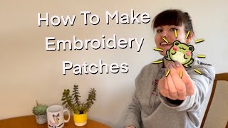 How To Make Embroidery Patches Machine Embroidery Tutorial