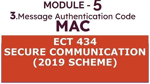 Module 5.3_Message Authentication Code,Secure communication ktu s8 ec #engineering  #ktutuition