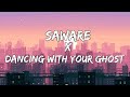 Saware x Dancing with your ghost – Arijit singh x Sasha Alex Slon / love mashup